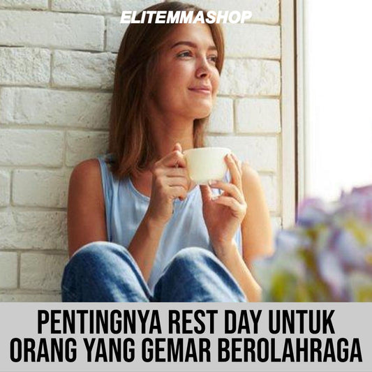 Pentingnya Rest Day Untuk Orang Yang Gemar Berolahraga