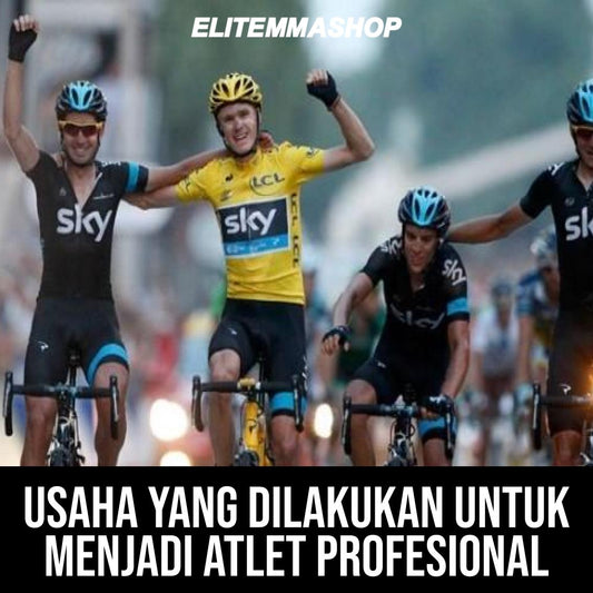USAHA YANG DILAKUKAN UNTUK MENJADI ATLET PROFESIONAL