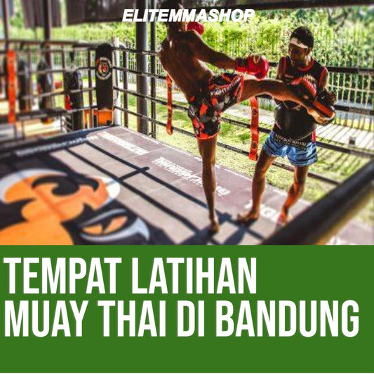 Tempat latihan Muay thai di Bandung