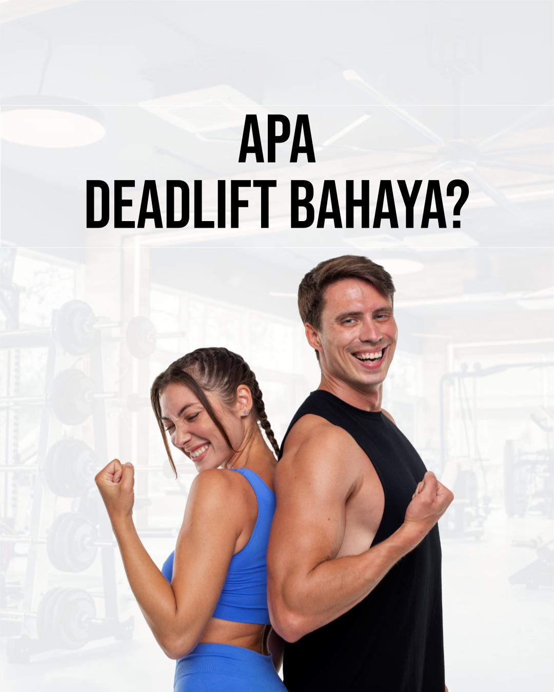 Apakah Deadlift Berbahaya