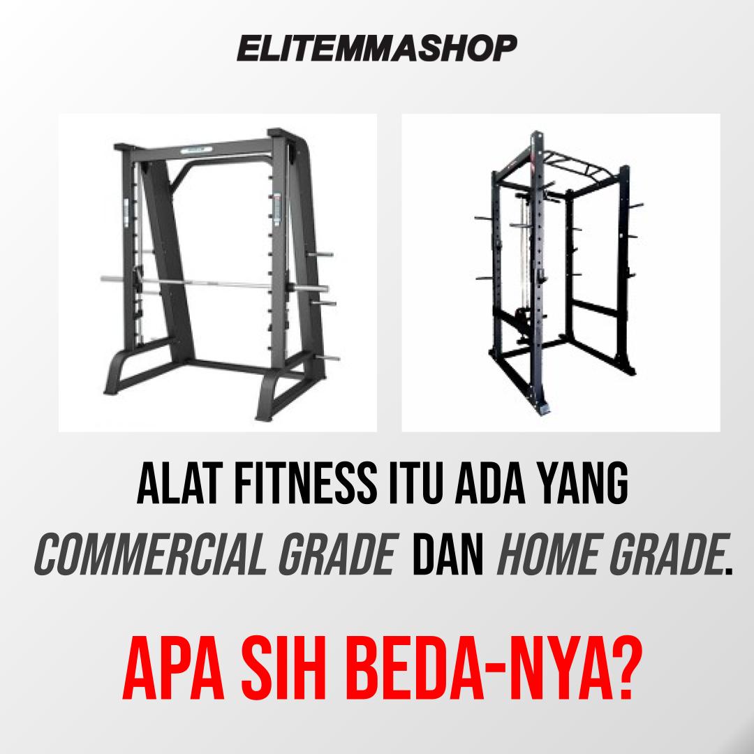 Perbedaan Peralatan Gym : Commercial grade dengan Home grade