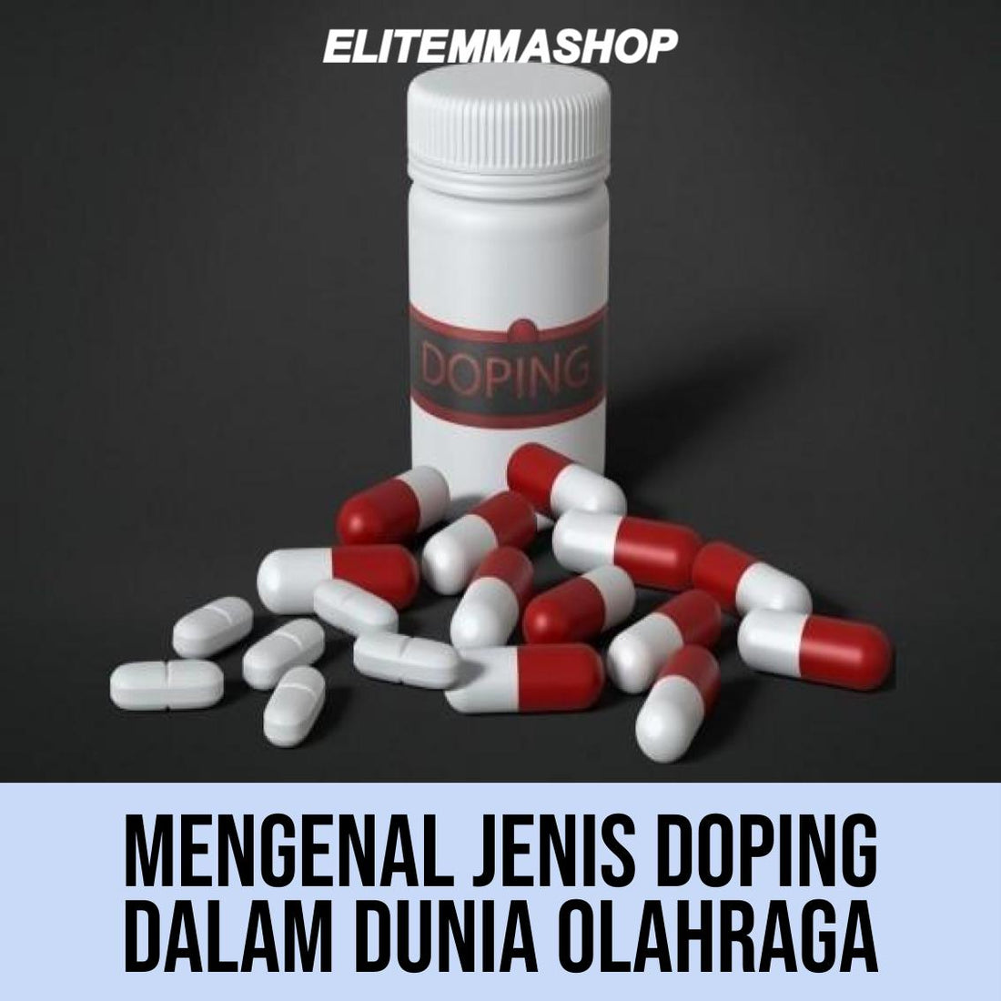 MENGENAL JENIS DOPING DALAM DUNIA OLAHRAGA