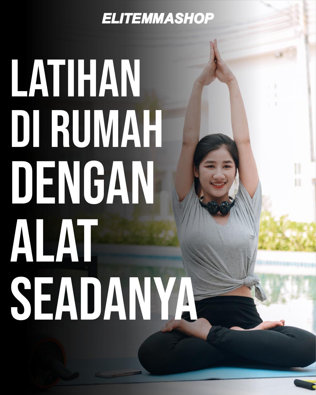 CARA LATIHAN FITNESS DI RUMAH DENGAN ALAT SEADANYA
