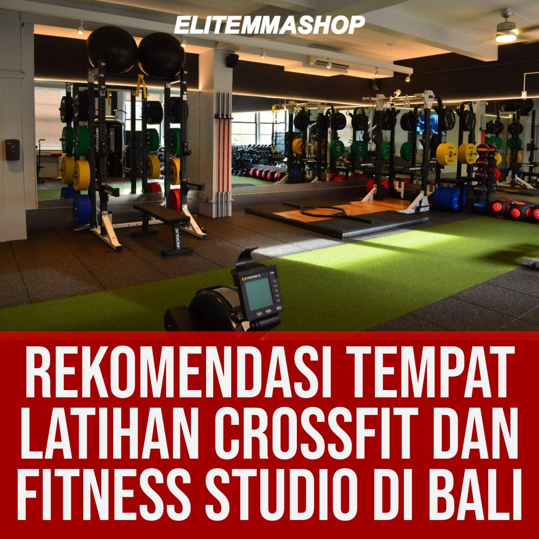 Rekomendasi Tempat Latihan Crossfit dan Fitness Studio di Bali
